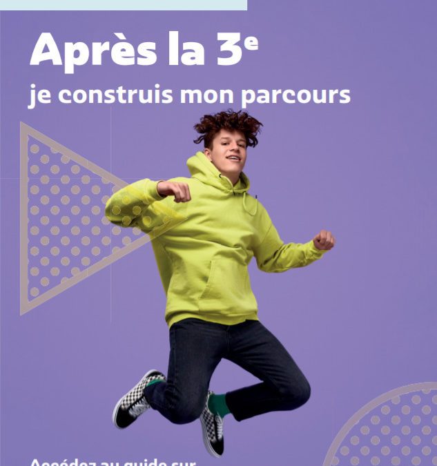 Nouveau : « Après la 3°, je construis mon parcours »